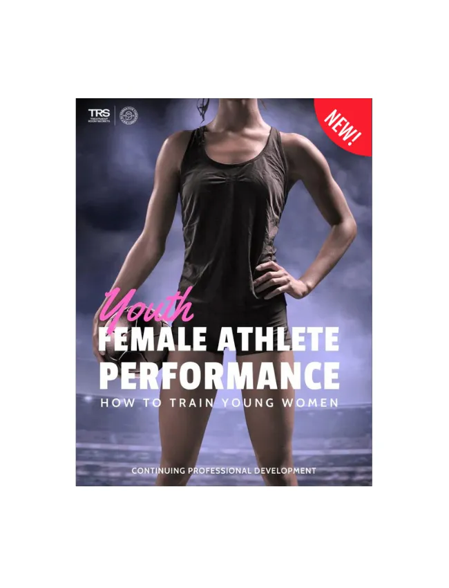 Youth Female Athlete Performance - How to Train Young Women (3 hrs)